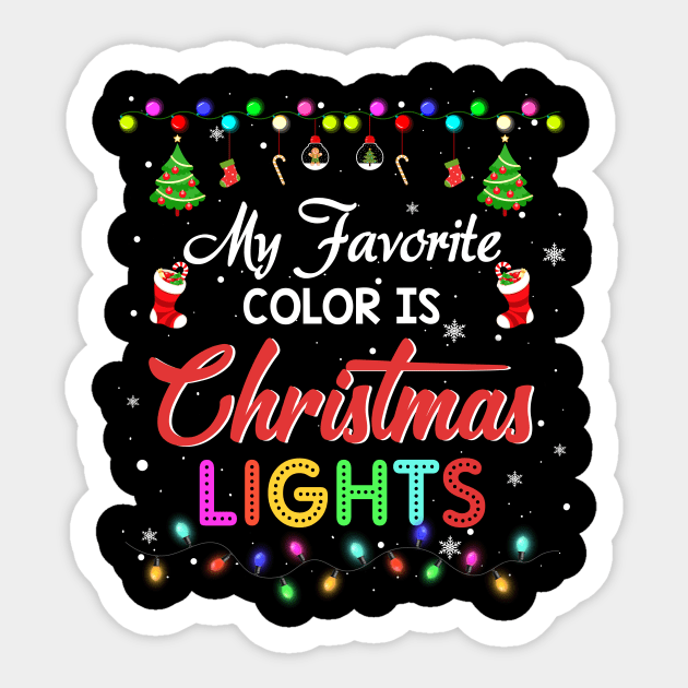 My Favorite Color Is Christmas Lights Tee Funny Xmas 2023 T-Shirt Sticker by Alana Clothing